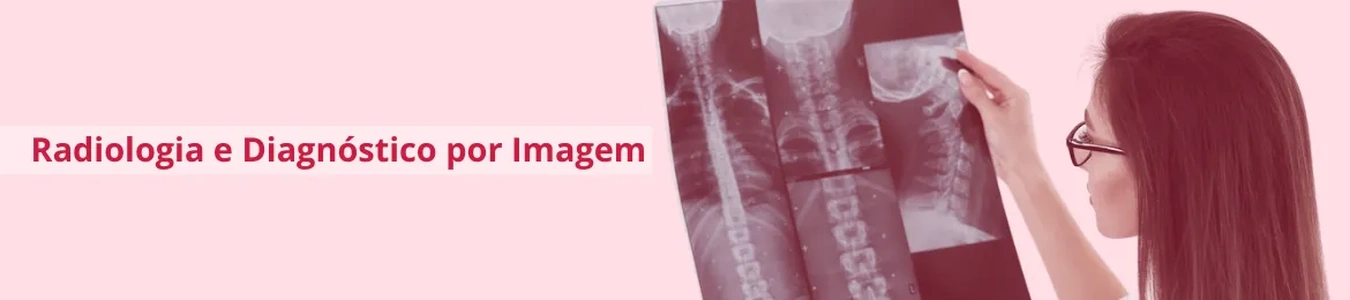 Radiologia e Diagnóstico por Imagem